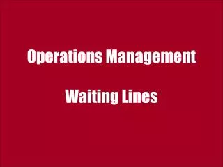 Operations Management Waiting Lines
