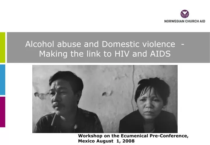 alcohol abuse and domestic violence making the link to hiv and aids