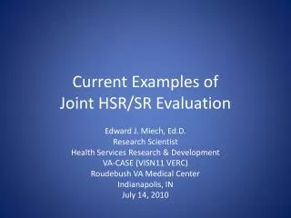 Current Examples of Joint HSR/SR Evaluation