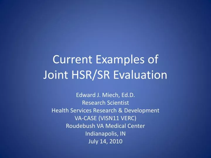 current examples of joint hsr sr evaluation