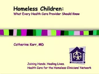 Homeless Children: What Every Health Care Provider Should Know