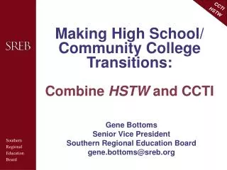 Making High School/ Community College Transitions: Combine HSTW and CCTI