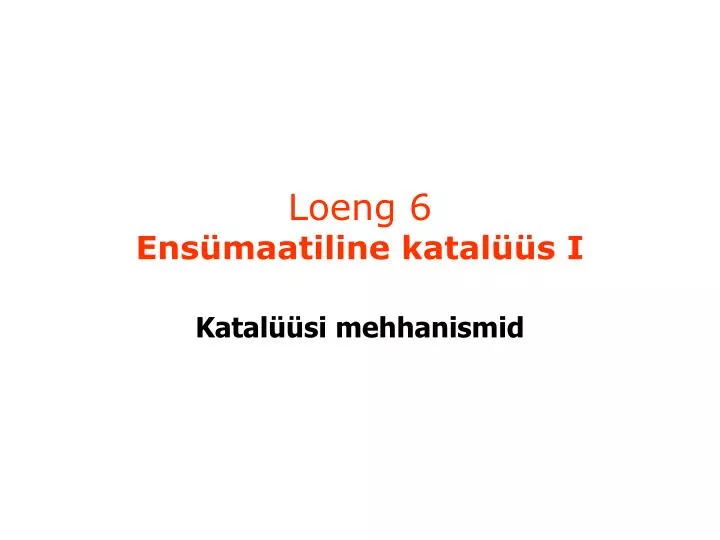 loeng 6 ens maatiline katal s i