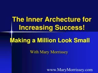 The Inner Archecture for Increasing Success!