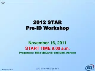 2012 STAR Pre-ID Workshop