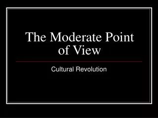The Moderate Point of View