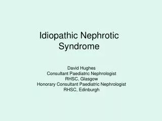 Idiopathic Nephrotic Syndrome