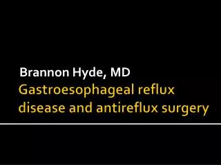 Gastroesophageal reflux disease and antireflux surgery