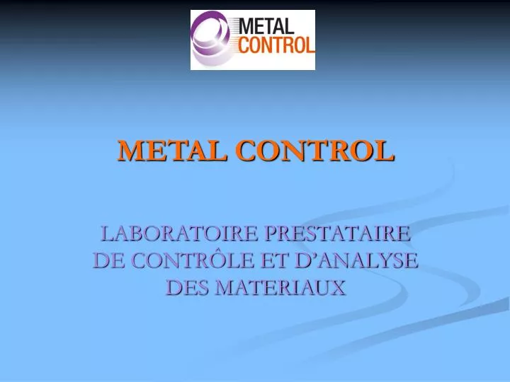 metal control