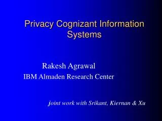 Privacy Cognizant Information Systems