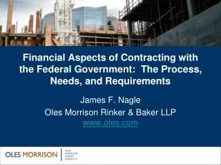 Financial Aspects of Contracting with the Federal Government: The Process, Needs, and Requirements