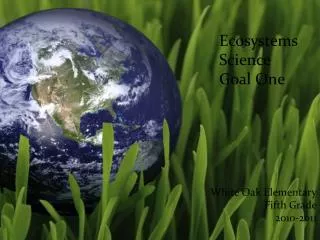 Ecosystems- Goal 1