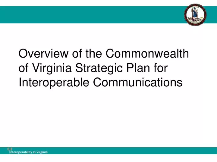 overview of the commonwealth of virginia strategic plan for interoperable communications