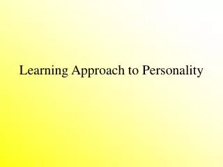 Learning Approach to Personality