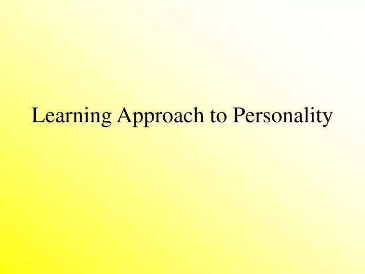 learning approach to personality