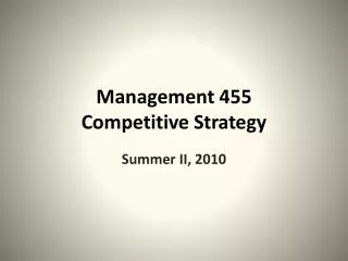 Management 455 Competitive Strategy