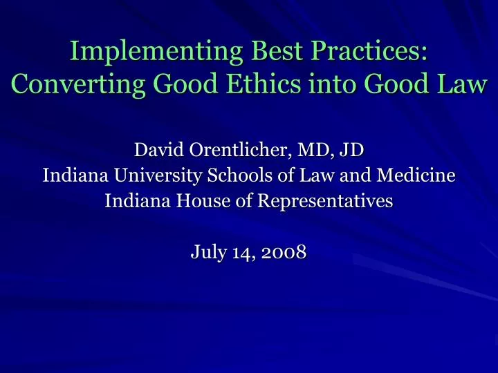 implementing best practices converting good ethics into good law