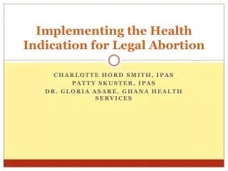 Implementing the Health Indication for Legal Abortion