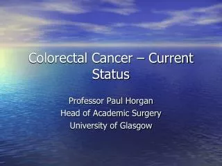 Colorectal Cancer – Current Status