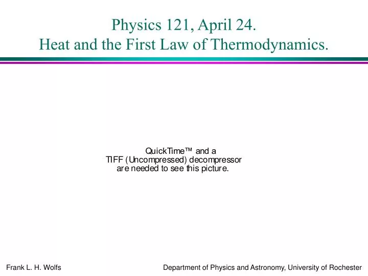 physics 121 april 24 heat and the first law of thermodynamics