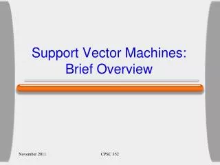 Support Vector Machines: Brief Overview