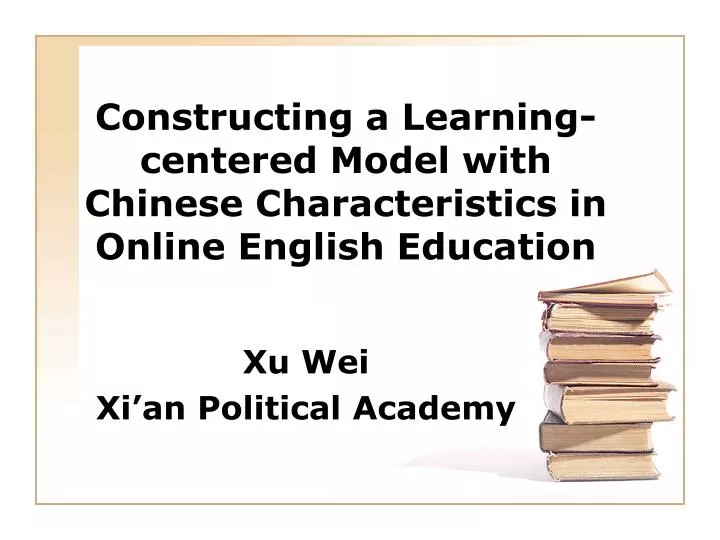 constructing a learning centered model with chinese characteristics in online english education