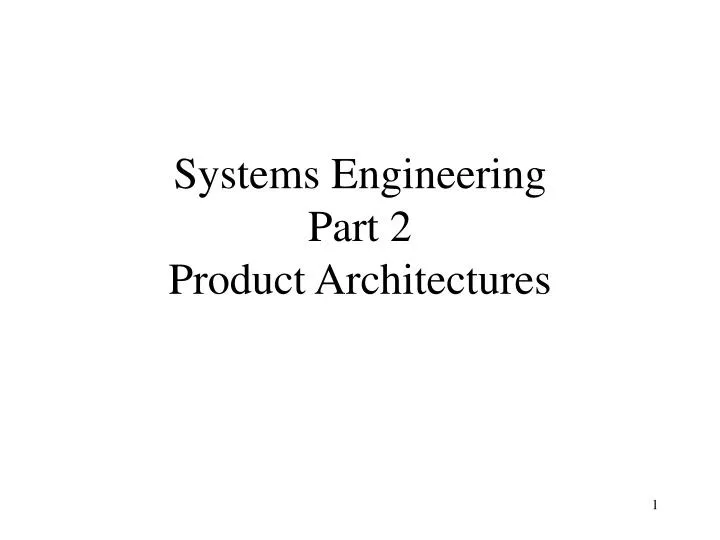 systems engineering part 2 product architectures