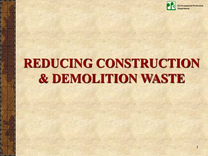 reducing construction demolition waste