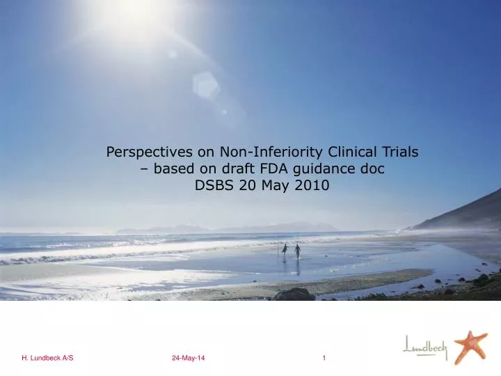 perspectives on non inferiority clinical trials based on draft fda guidance doc dsbs 20 may 2010