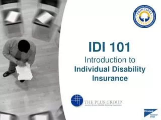 IDI 101 Introduction to Individual Disability Insurance