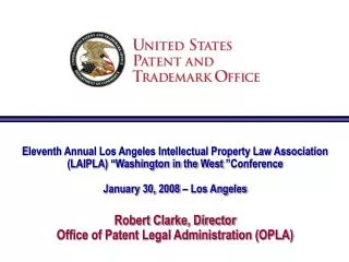 Eleventh Annual Los Angeles Intellectual Property Law Association (LAIPLA) “Washington in the West ”Conference January