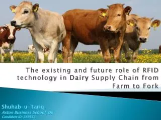 The existing and future role of RFID technology in Dairy Supply Chain from Farm to Fork