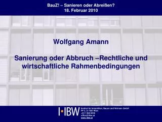 Wolfgang Amann Sanierung oder Abbruch –Rechtliche und wirtschaftliche Rahmenbedingungen