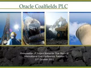 Presentation of Project Status for Thar Block VI International Coal Conference, Pakistan 22 nd October 2011