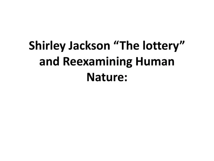 shirley jackson the lottery and reexamining human nature