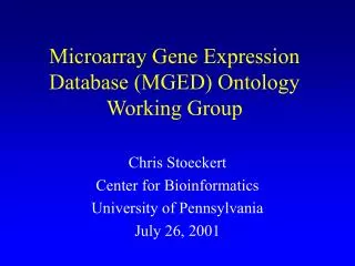 Microarray Gene Expression Database (MGED) Ontology Working Group