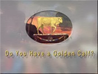 Israel and the golden calf (Ex. 32:1-6)