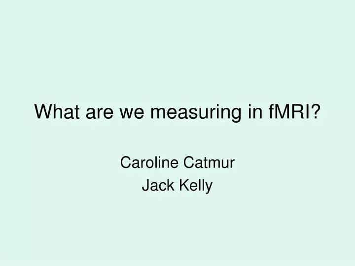 what are we measuring in fmri