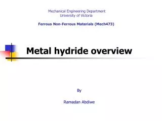 Mechanical Engineering Department University of Victoria Ferrous Non-Ferrous Materials (Mech473)