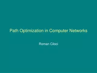 Path Optimization in Computer Networks