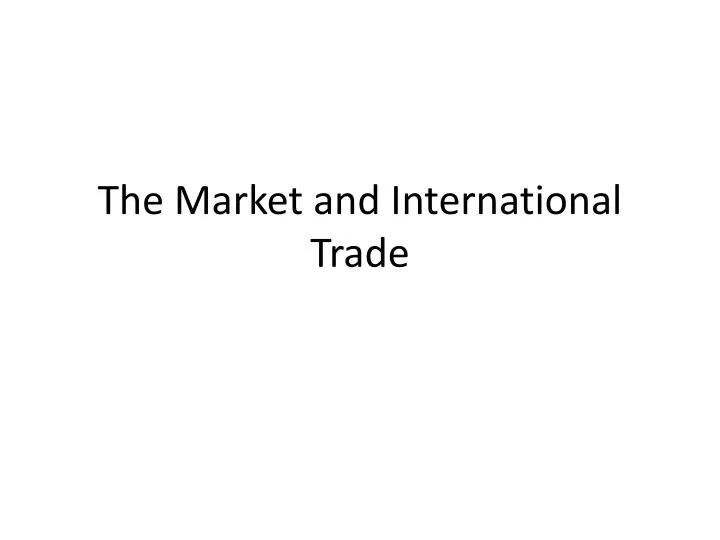 the market and international trade