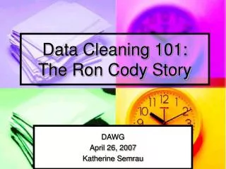 Data Cleaning 101: The Ron Cody Story