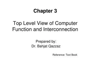 Chapter 3 Top Level View of Computer Function and Interconnection