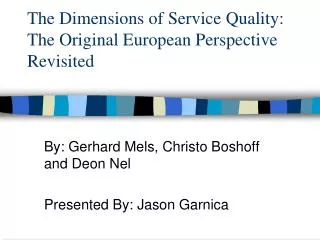 The Dimensions of Service Quality: The Original European Perspective Revisited
