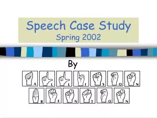Speech Case Study Spring 2002