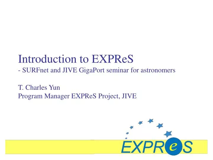 introduction to expres surfnet and jive gigaport seminar for astronomers