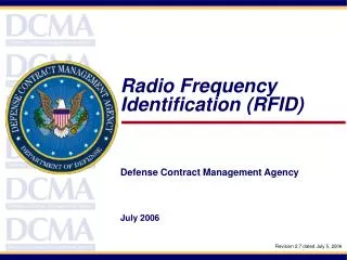 Radio Frequency Identification (RFID) Defense Contract Management Agency July 2006