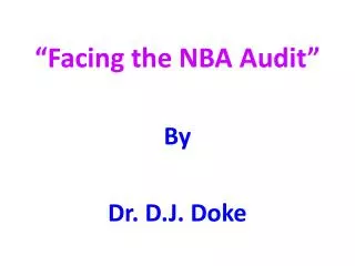 “Facing the NBA Audit” By Dr. D.J. Doke