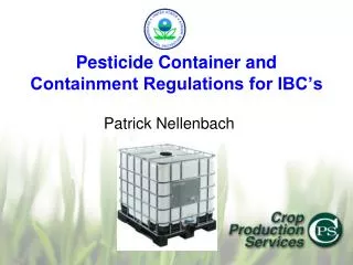 Pesticide Container and Containment Regulations for IBC’s