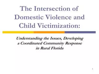 The Intersection of Domestic Violence and Child Victimization: